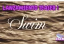 Articulo Lanzamiento teaser SWIM